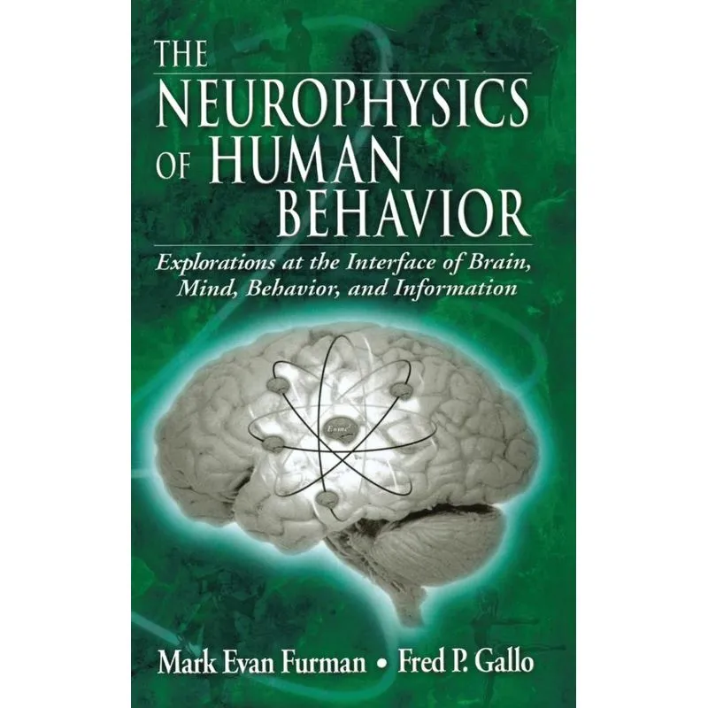 The Neurophysics of Human Behavior