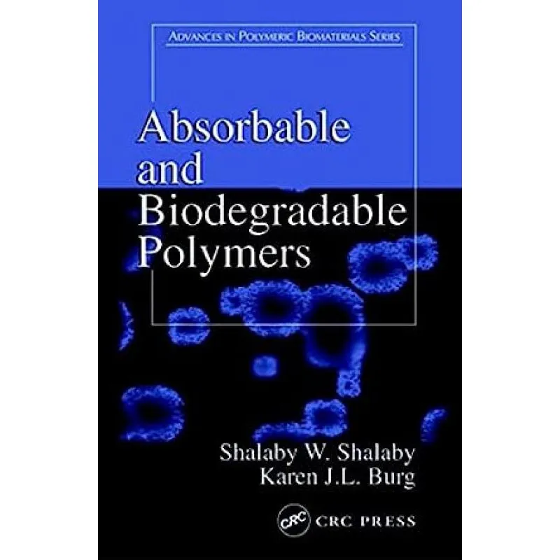 Absorbable And Biodegradable Polymers