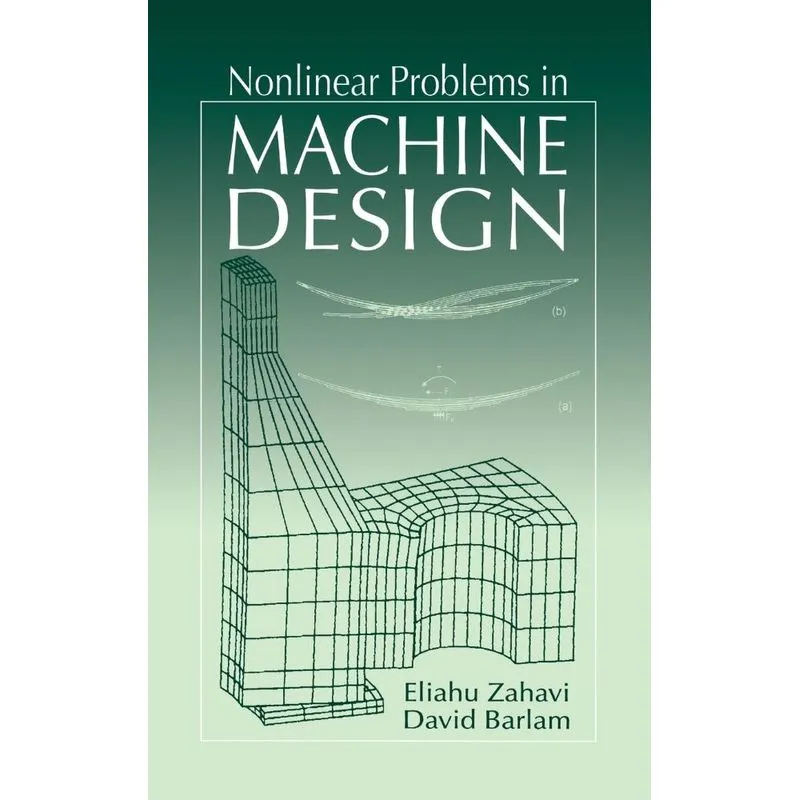 Nonlinear Problems in Machine Design