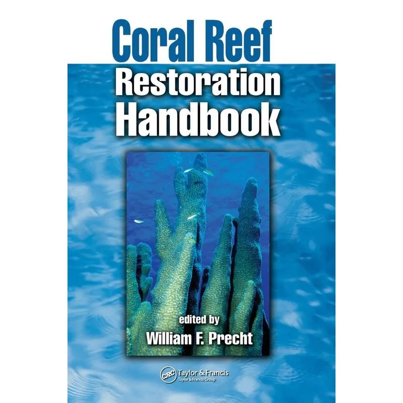 Coral Reef Restoration Handbook