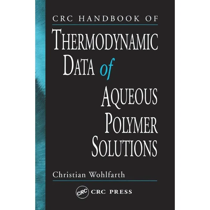 CRC Handbook of Thermodynamic Data of Aqueous Polymer Solut