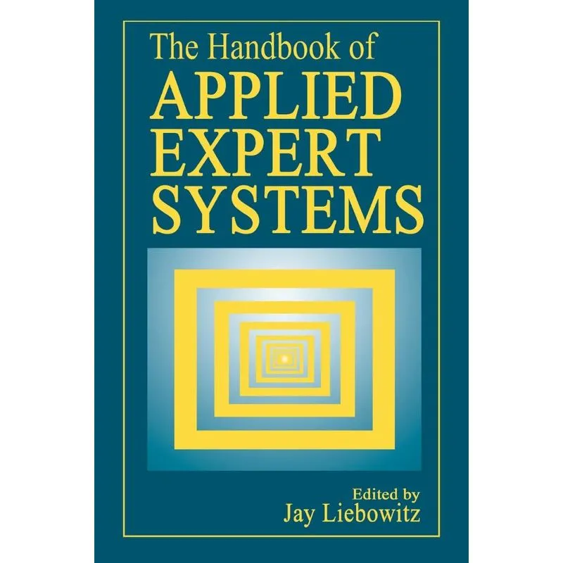 The Handbook of Applied Expert Systems
