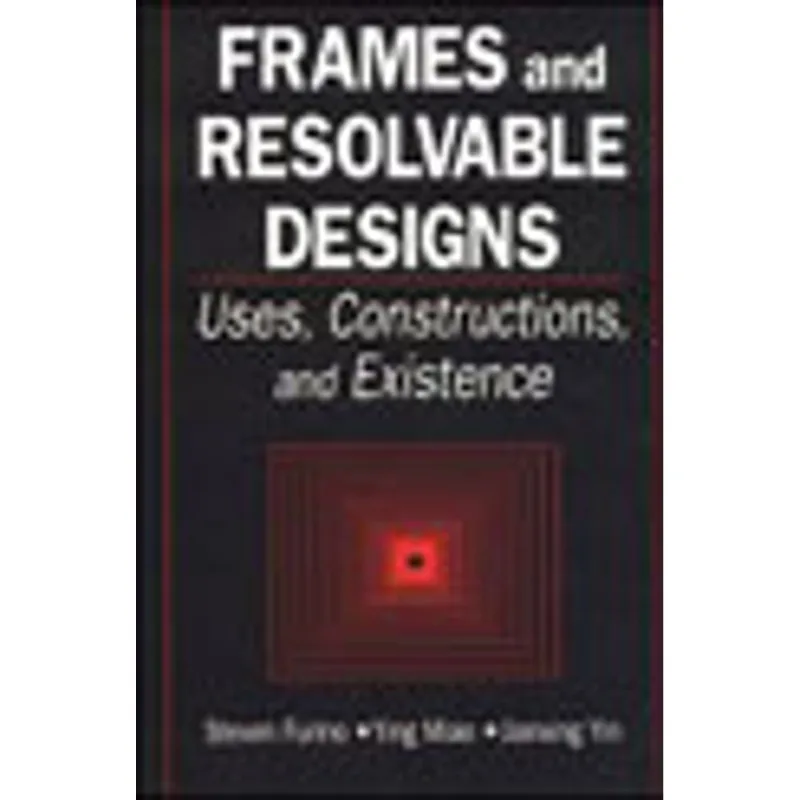 FRAMES AND RESOLVABLE DESIGNS - USES, CONSTRUCTIONS AND EXISTENCE