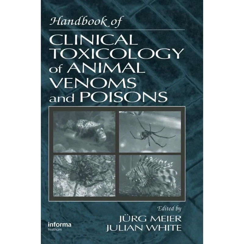 Handbook of Clinical Toxicology of Animal Venoms and Poison