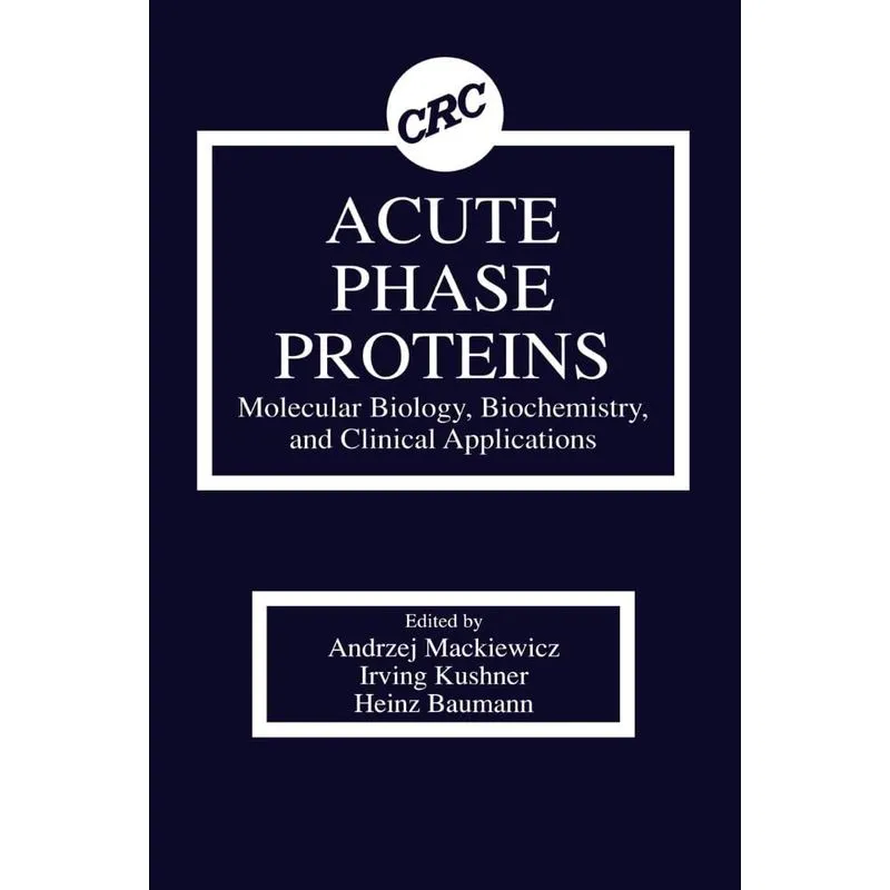 Acute Phase Proteins Molecular Biology, Biochemistry, and C