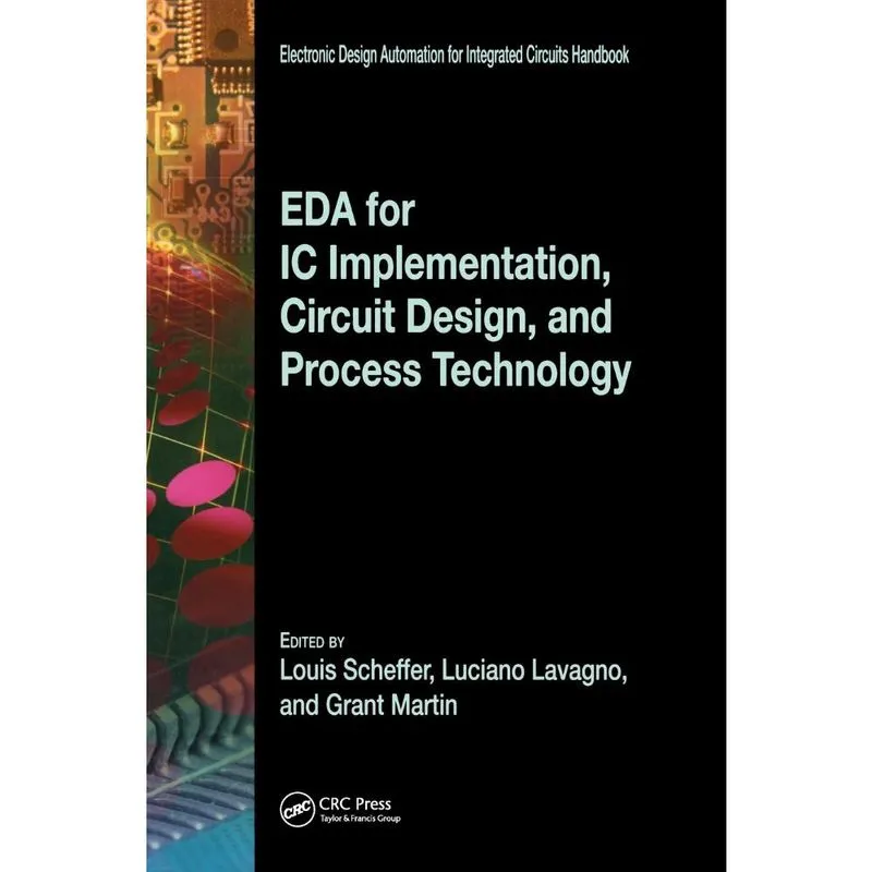 Eda for ic Implementation, Circuit Design, and Process Tech