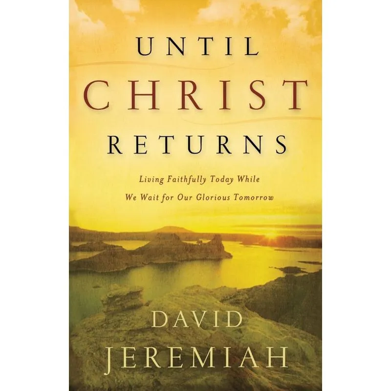 Until Christ Returns