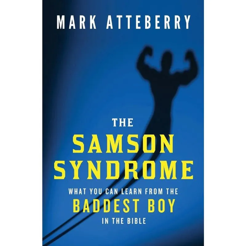 The Samson Syndrome