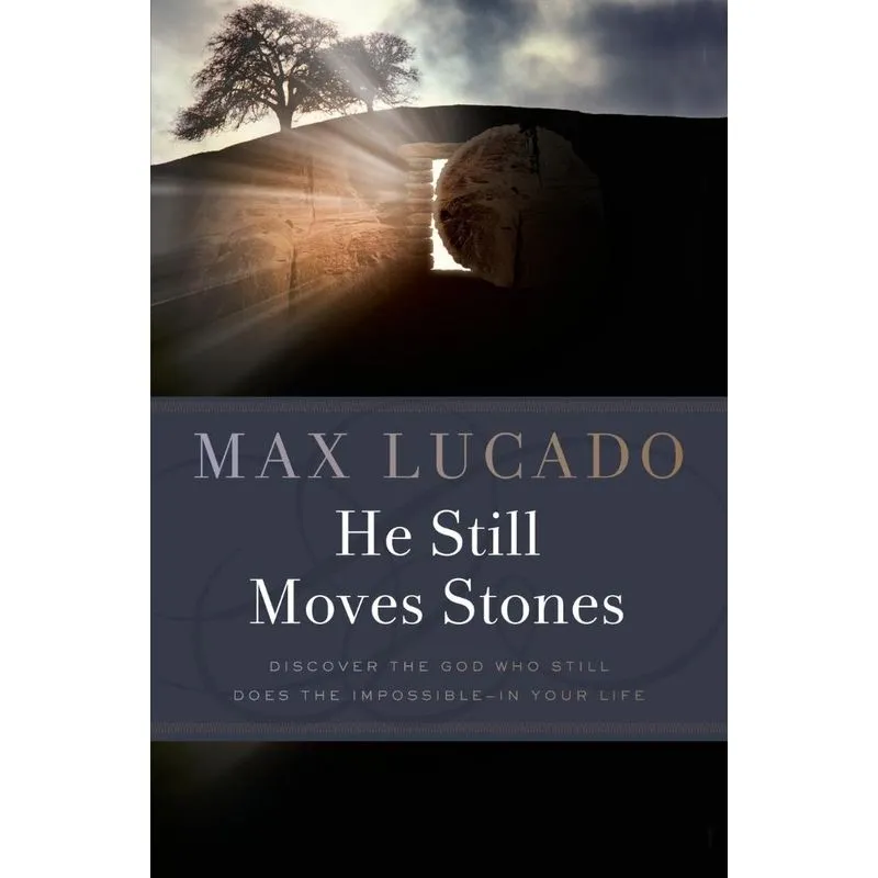 He Still Moves Stones