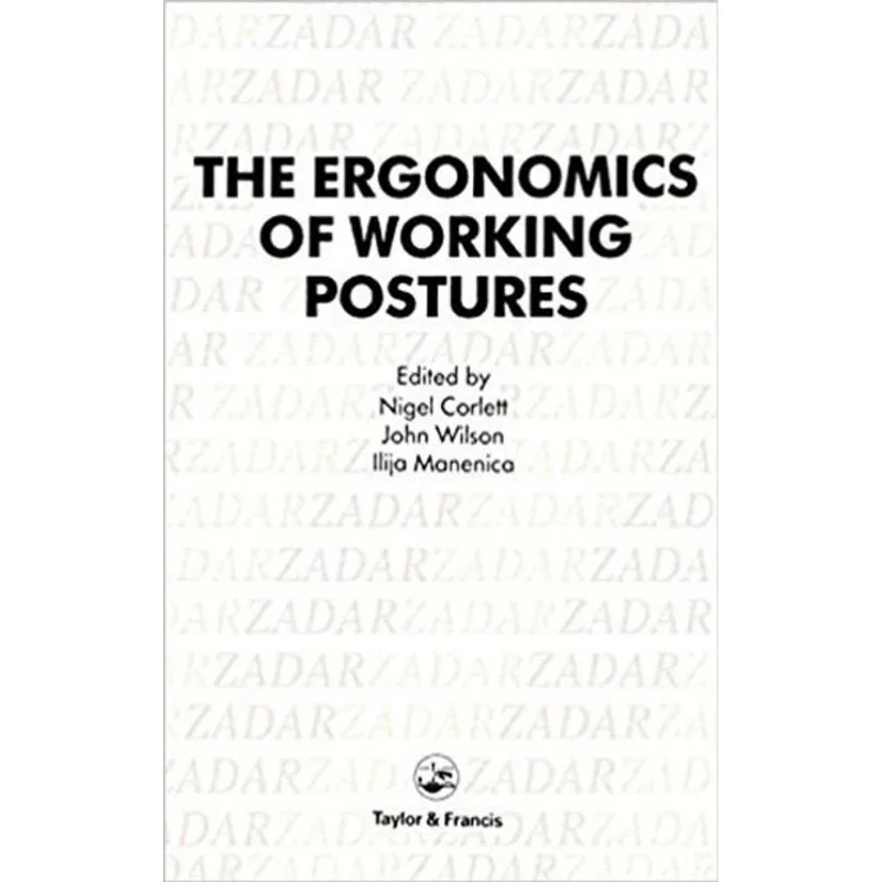 ERGONOMICS OF WORKING POSTURES, THE