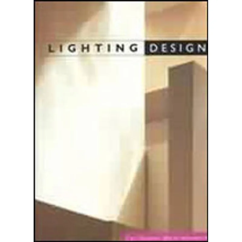 LIGHTING DESIGN - AN INTRODUCTORY GUIDE FOR PROFESSIONALS