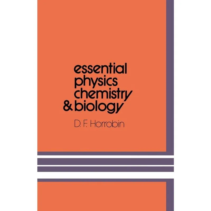 Essential Physics, Chemistry and Biology