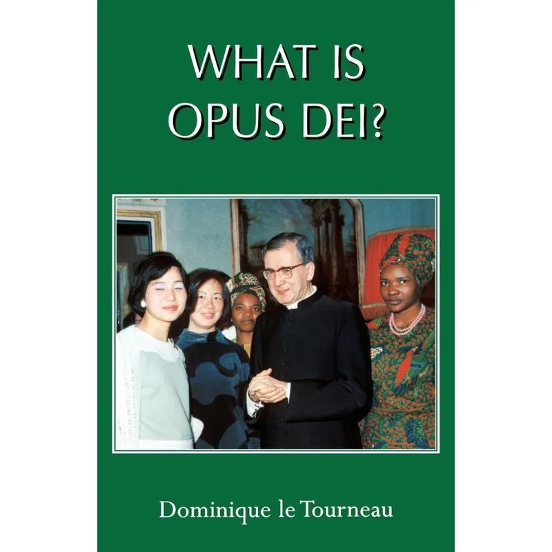 What Is Opus Dei?