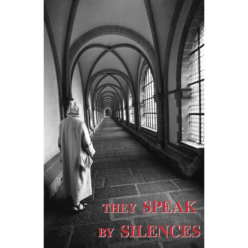 They Speak by Silences