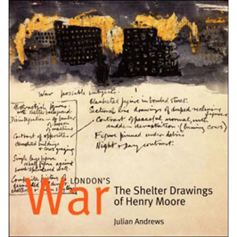 LONDON'S WAR - THE SHELTER DRAWINGS OF HENRY MOORE