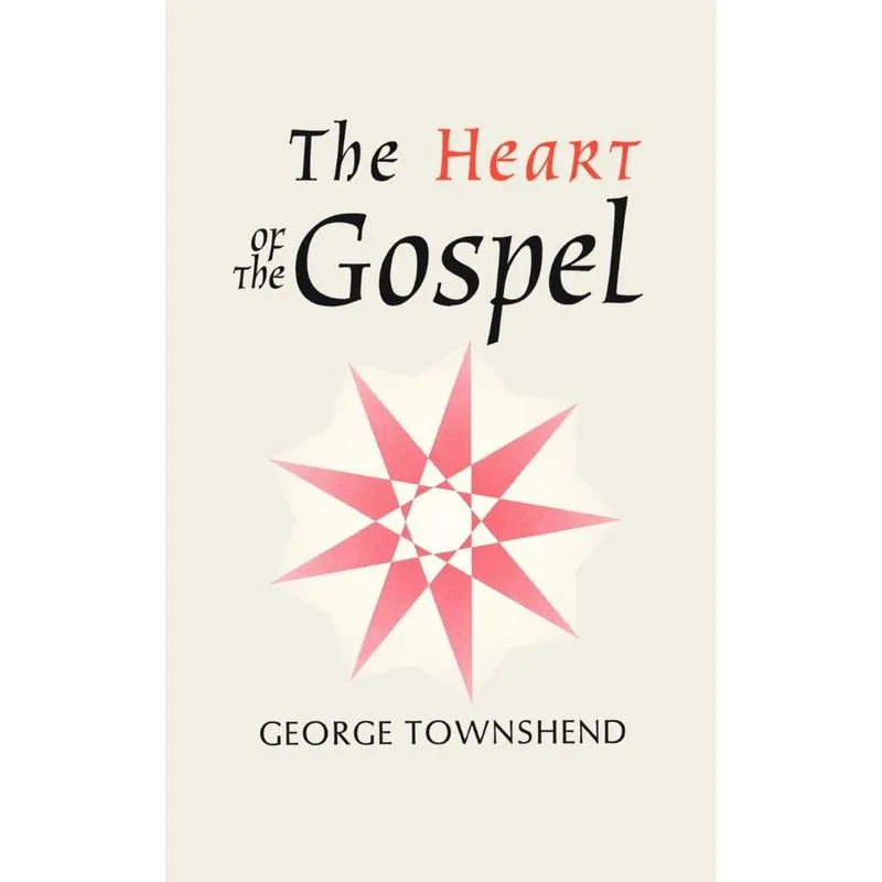 The Heart of the Gospel