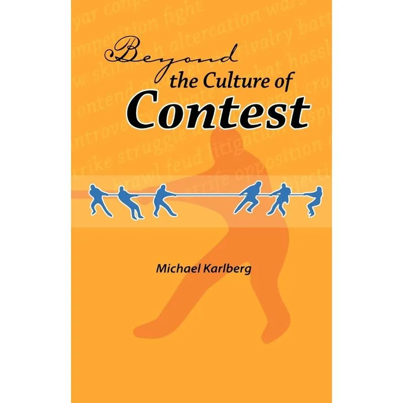 Beyond the Culture of Contest