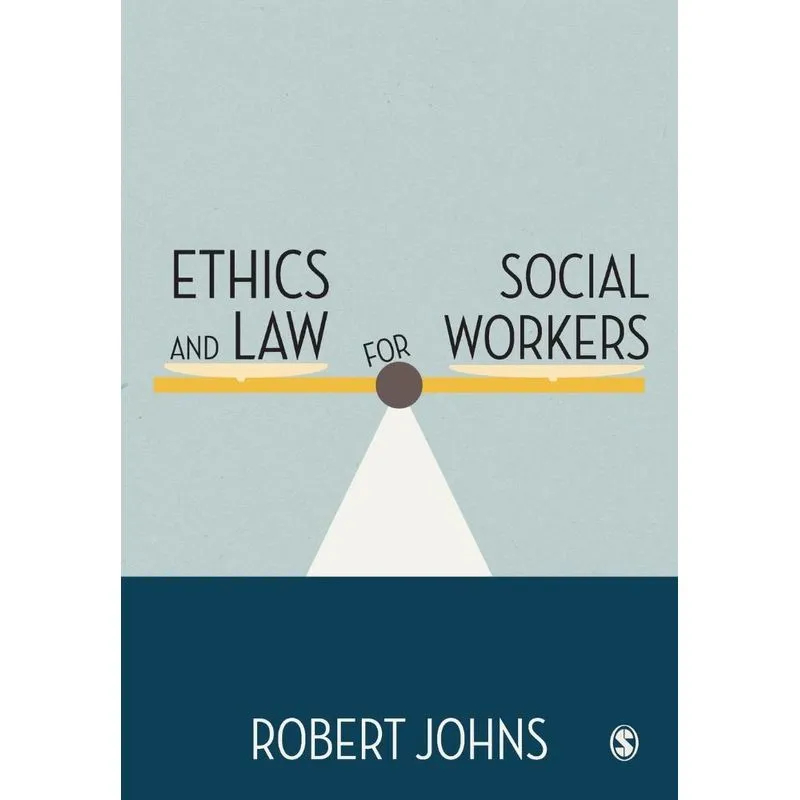 Ethics and Law for Social Workers
