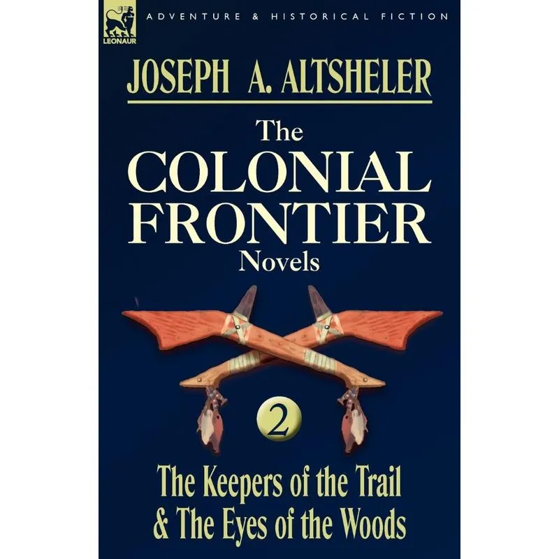The Colonial Frontier Novels