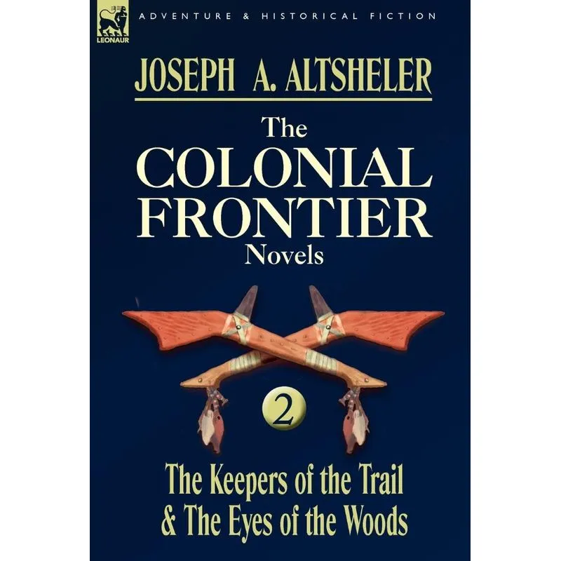 The Colonial Frontier Novels