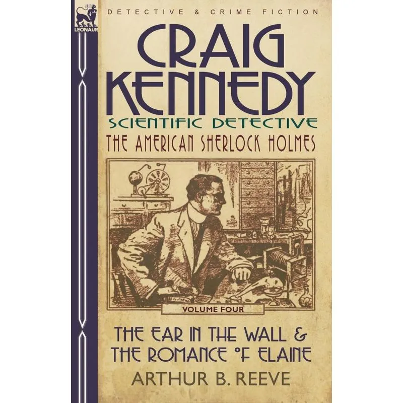 Craig Kennedy-Scientific Detective