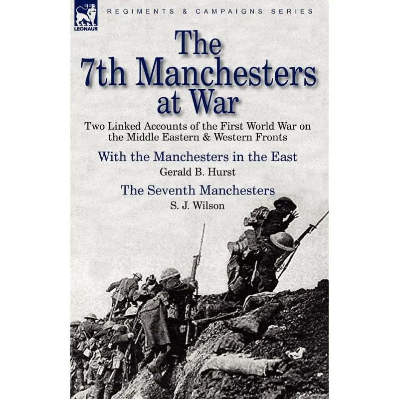 The 7th Manchesters at War