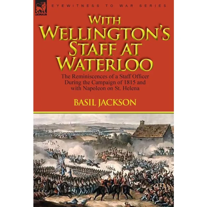 With Wellington's Staff at Waterloo