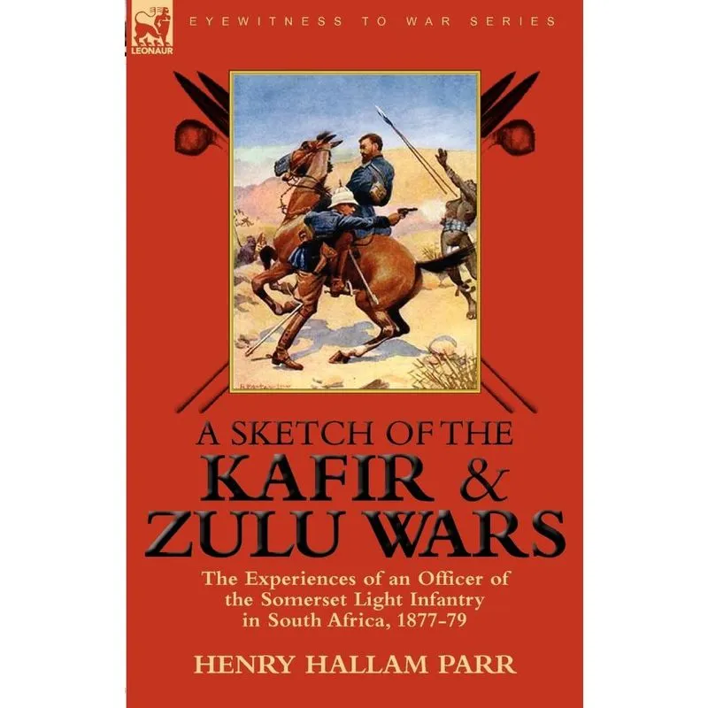 A Sketch of the Kafir and Zulu Wars