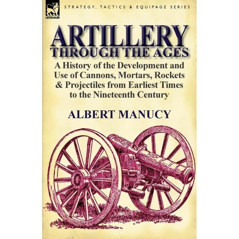 Artillery Through the Ages