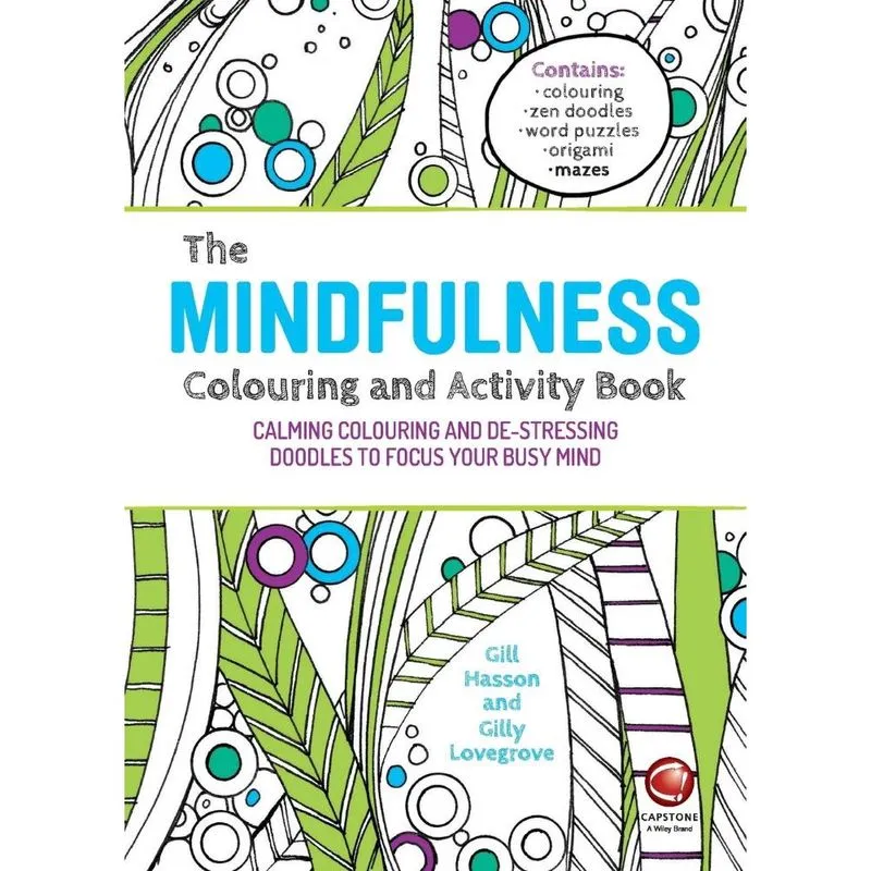 The Mindfulness Colouring and Activity Book