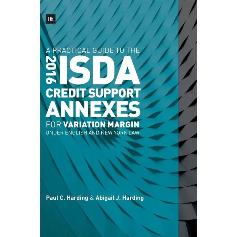 A Practical Guide to the 2016 isda Credit Support Annexes