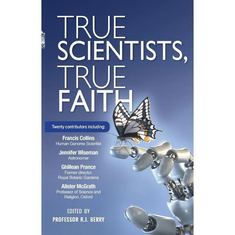 True Scientists, True Faith