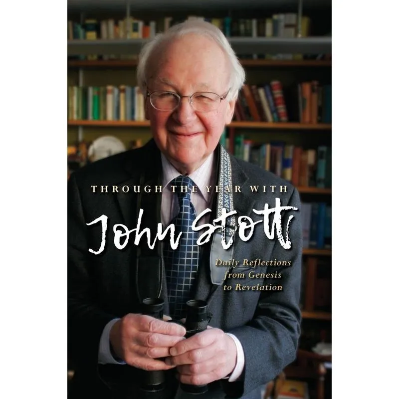 Through the Year With John Stott