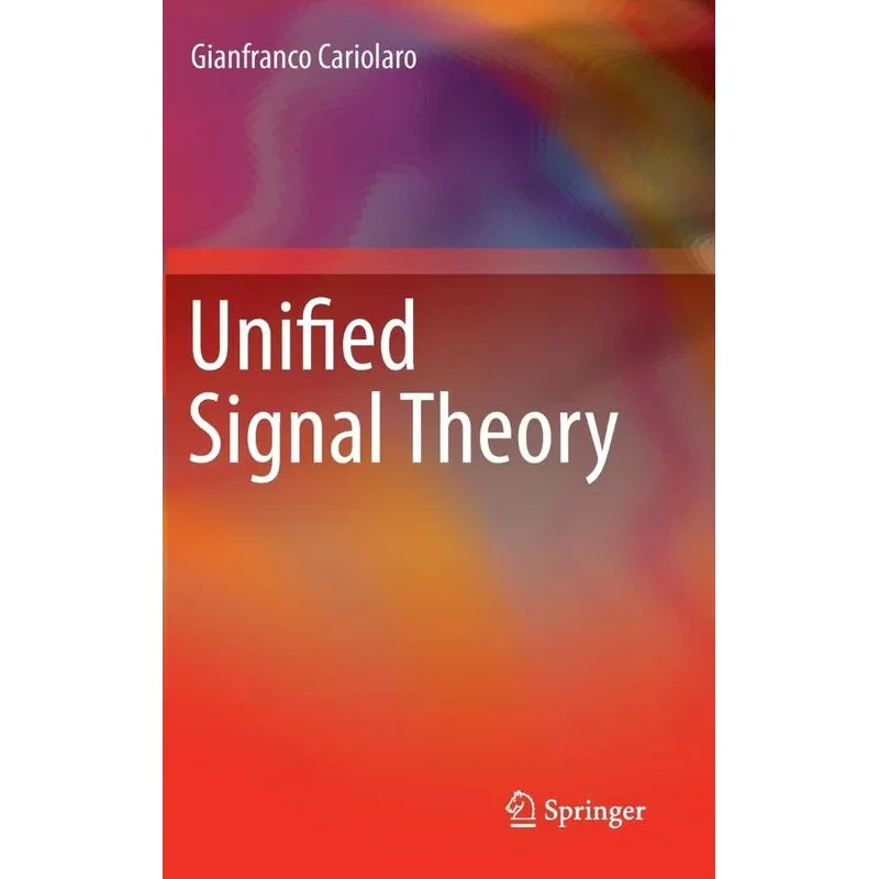Unified Signal Theory