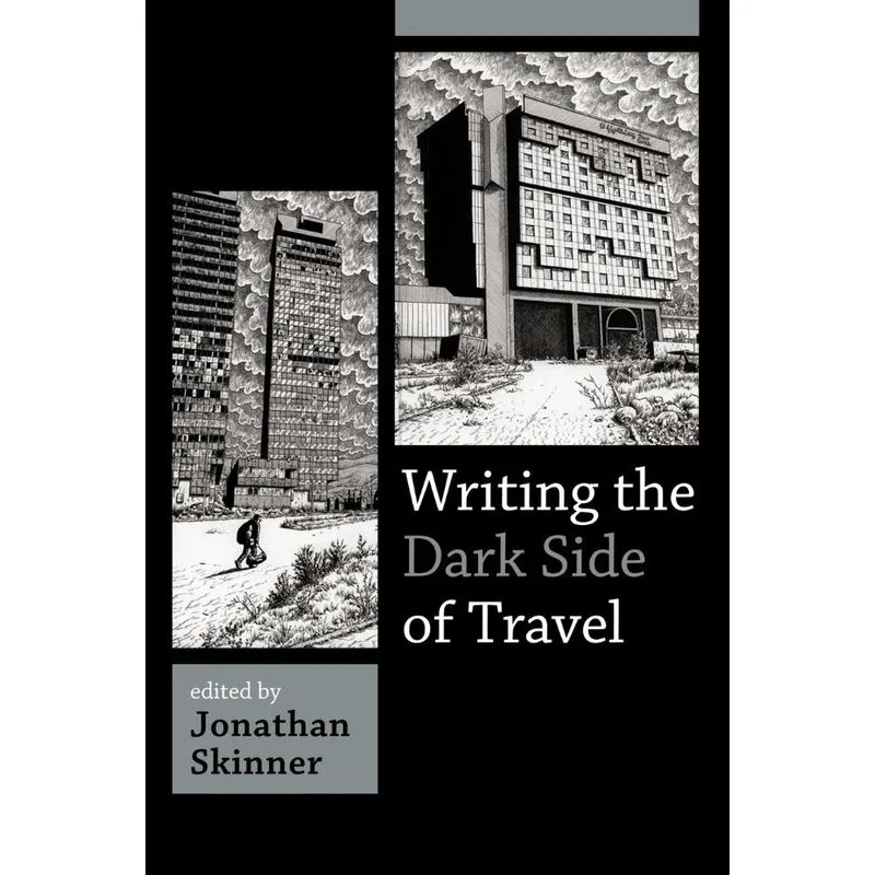 Writing the Dark Side of Travel