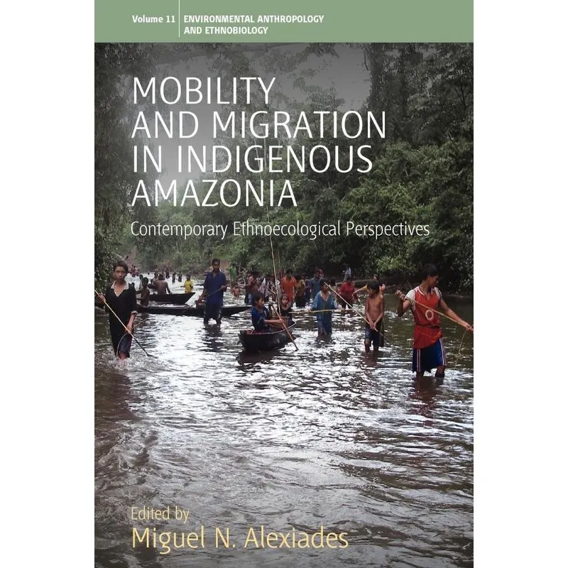 Mobility and Migration in Indigenous Amazonia