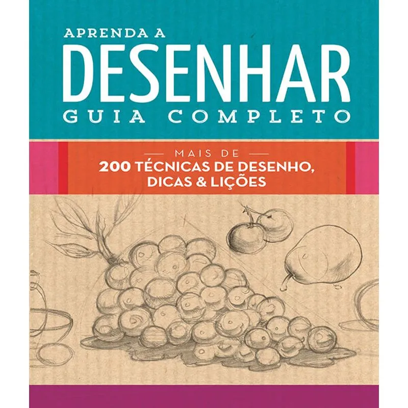 APRENDA A DESENHAR: GUIA COMPLETO