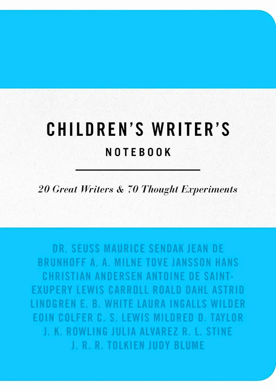 The Children's Writer's Notebook: 20 Great Authors & 70 Writing Exercises