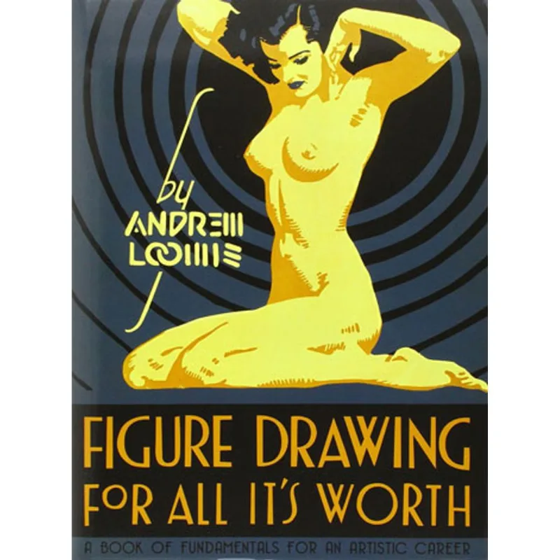 FIGURE DRAWING FOR ALL IT'S WORTH