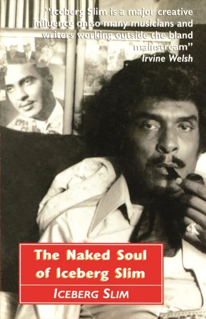 Naked Soul of Iceberg Slim, The