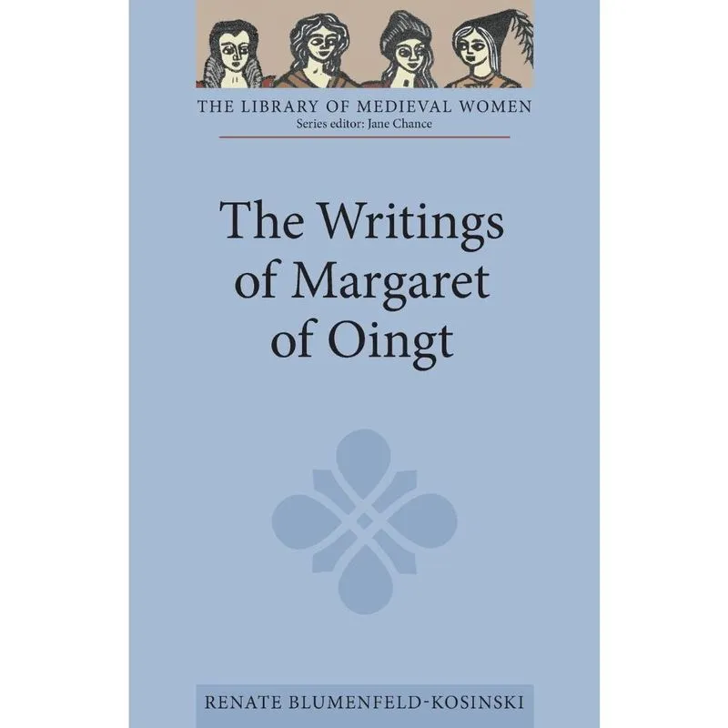 The Writings of Margaret of Oingt