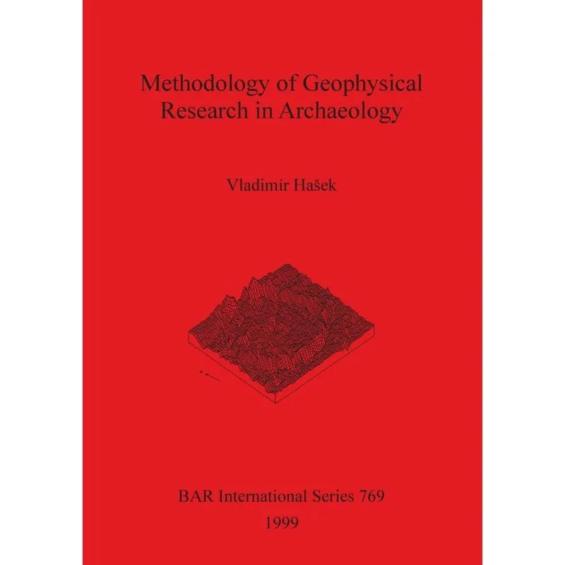 Methodology of Geophysical Research in Archaeology