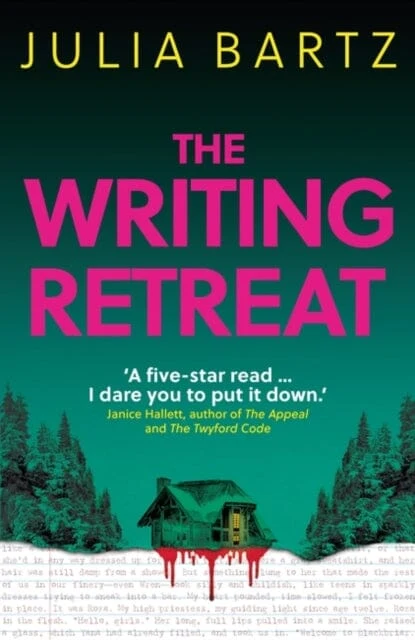 The Writing Retreat: A New York Times bestseller by Julia Bartz