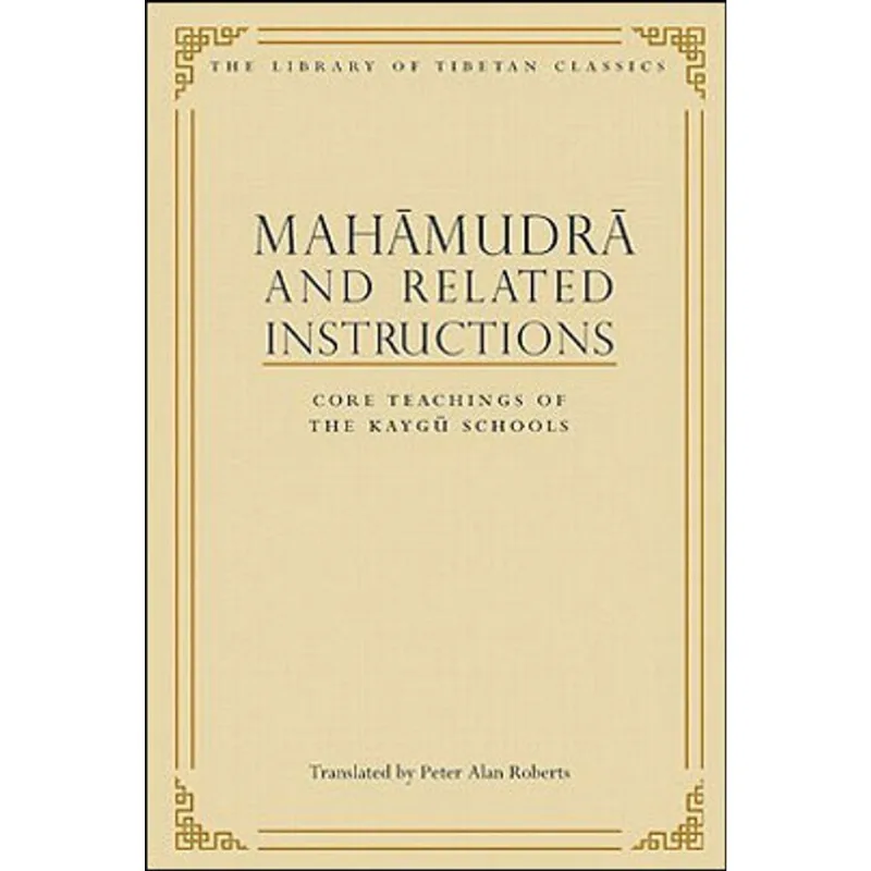 MAHAMUDRA - AND RELATED INSTRUCTIONS