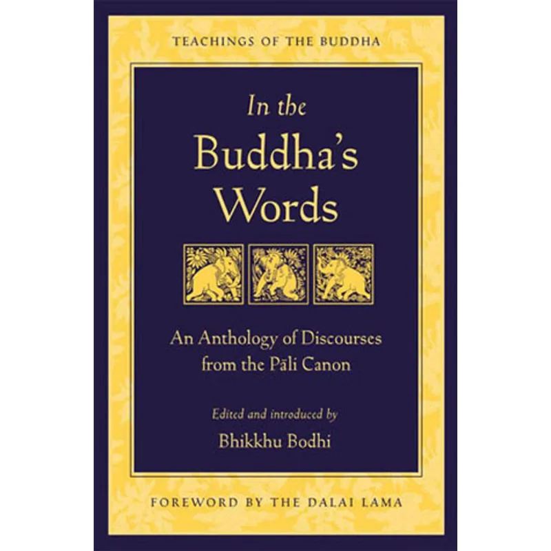 IN THE BUDDHA’S WORDS