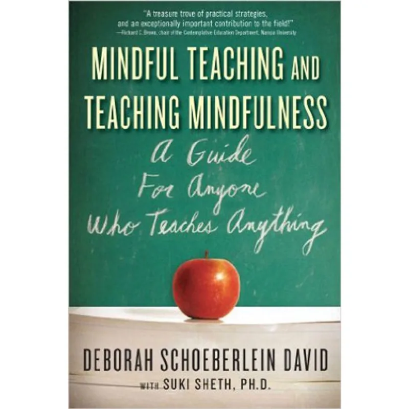MINDFUL TEACHING AND TEACHING MINDFULNESS