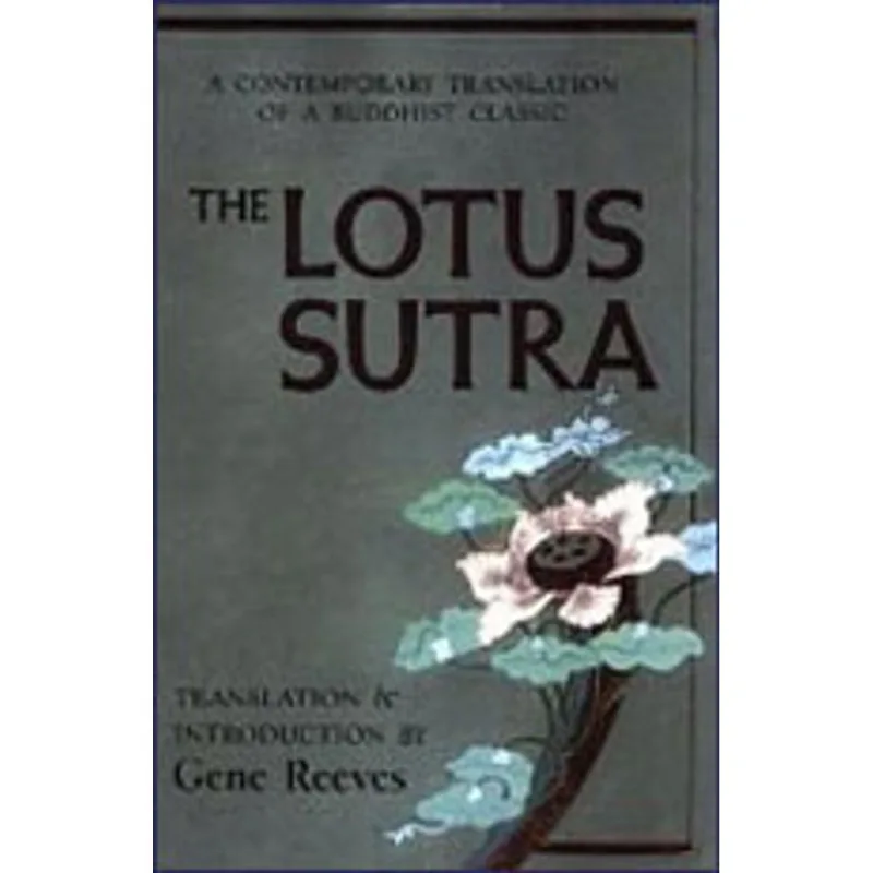 LOTUS SUTRA, THE - A CONTEMPORARY TRANSLATION OF A BUDDHIST CLASSIC
