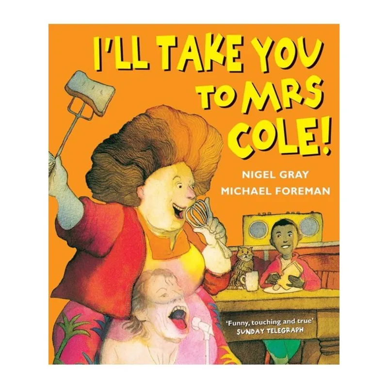 I'LL TAKE YOU TO MRS COLE!