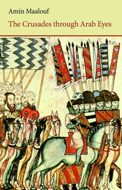 Crusades Through Arab Eyes, The