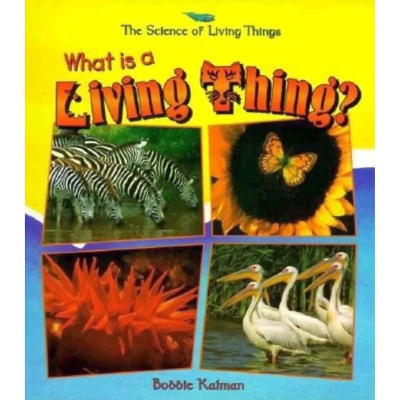WHAT IS A LIVING THING?